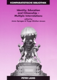 Jonas Sprogøe et Thyge Winther-jensen - Identity, Education and Citizenship – Multiple Interrelations - Multiple Interrelations.