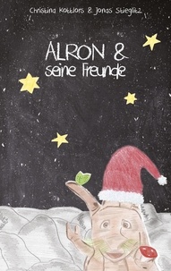Jonas Stieglitz et Christina Kottlors - Alron &amp; seine Freunde - feiern Weihnachten.