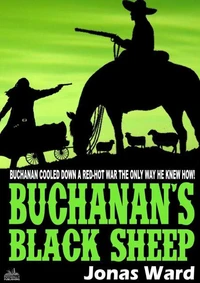 Buchanan 15: Buchanan's Black Sheep