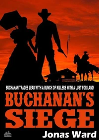Buchanan 4: Buchanan's Siege (A Buchanan Western)