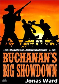 Buchanan 9: Buchanan's Big Showdown