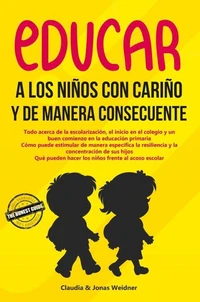 Educar a los niños con cariño y de manera consecuente