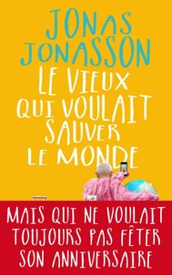 Le vieux qui voulait sauver le monde