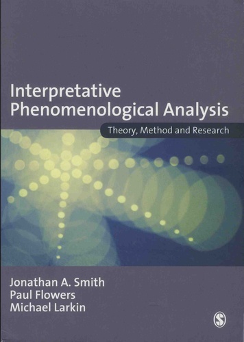 Interpretative Phenomenological Analysis. Theory, Method and Research