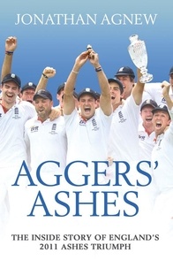 Jonathan Agnew - Aggers’ Ashes.