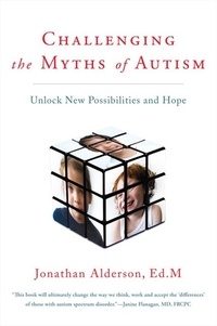 Jonathan Alderson - Challenging The Myths Of Autism - Unlock New Possibilities and Hope.