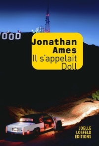 Jonathan Ames - Il s’appelait Doll.