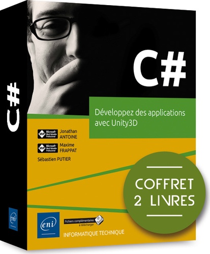 Jonathan Antoine et Maxime Frappat - C# - Développez des applications avec Unity3D, 2 volumes.