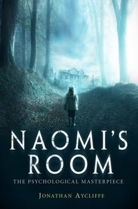 Jonathan Aycliffe - Naomi's Room.