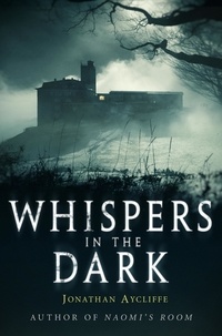 Jonathan Aycliffe - Whispers In The Dark.