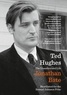 Jonathan Bate - Ted Hughes - The Unauthorised Life.