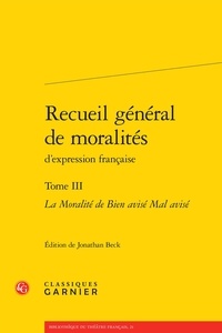 Goodtastepolice.fr Recueil général de moralités d'expression française - Tome 3, La Moralité de Bien avisé Mal avisé Image