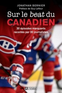 Jonathan Bernier - Sur le beat du canadien : 30 episodes marquants racontes par 30.