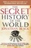 The Secret History of the World