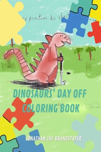  Jonathan Brandstater - Dinosaurs' Day off Coloring Book.
