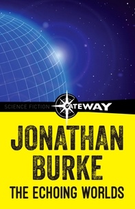 Jonathan Burke - The Echoing Worlds.