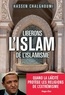 Libérons l'Islam de l'islamisme.