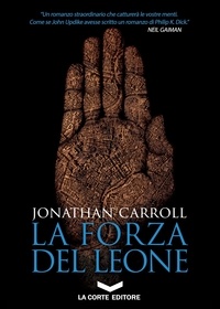 Jonathan Carroll - La forza del leone.