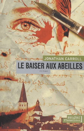 Jonathan Carroll - Le Baiser Aux Abeilles.