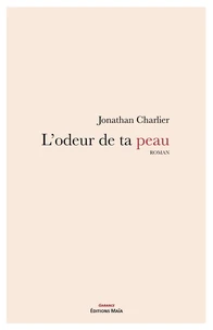 L'odeur de ta peau