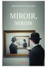 Jonathan Charlier - Miroir, miroir.