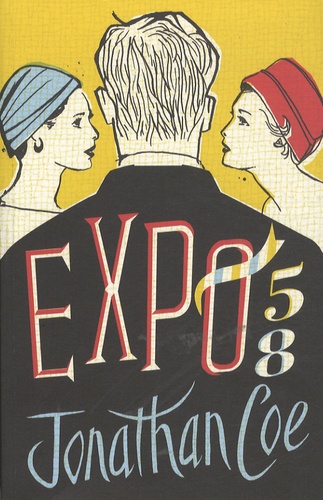 Jonathan Coe - Expo 58.