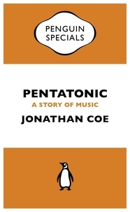Jonathan Coe - Pentatonic - A Story of Music.