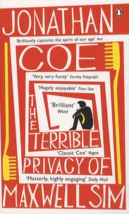 Jonathan Coe - The terrible privacy of Maxwell Sim.