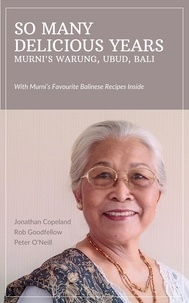  Jonathan Copeland et  Rob Goodfellow - So Many Delicious Years, Murni's Warung, Ubud, Bali.
