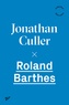 Jonathan Culler - Roland Barthes.