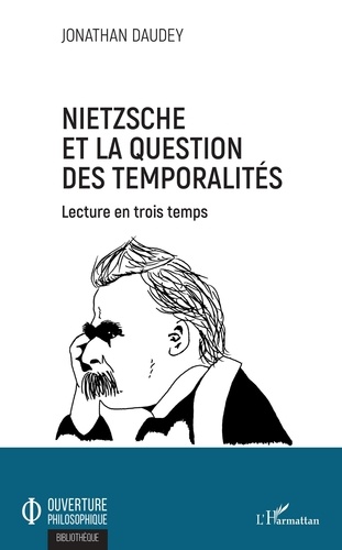 Nietzsche et la question des temporalités. Lecture en trois temps
