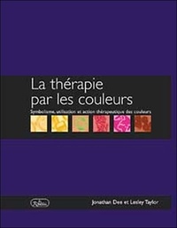 Jonathan Dee et Lesley Taylor - La thérapie par les couleurs.