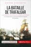 Jonathan Duhoux - La bataille de Trafalgar - La fin des ambitions navales de Napoléon.