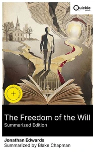 The Freedom of the Will (Summarized Edition)