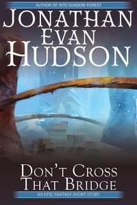  Jonathan Evan Hudson - Don't Cross That Bridge!.