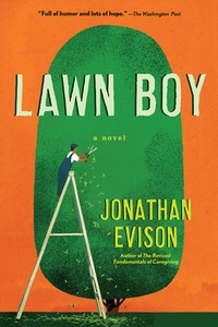 Jonathan Evison - Lawn Boy.