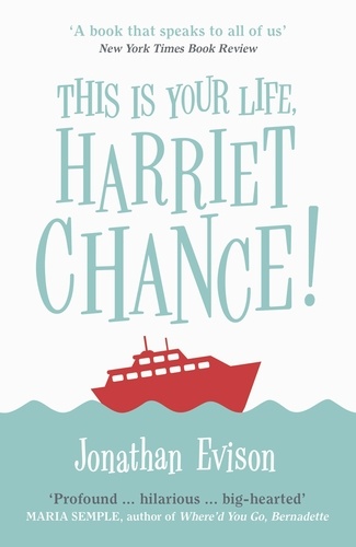 Jonathan Evison - This Is Your Life, Harriet Chance !.