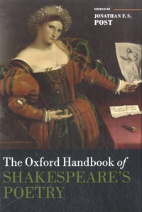 Jonathan F S Post - The Oxford Handbook of Shakespeare's Poetry.
