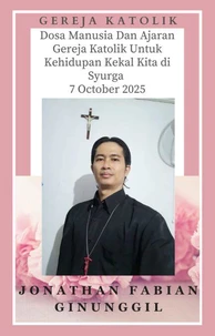 Dosa Manusia Dan Ajaran Gereja Katolik Untuk Kehidupan Kekal Kita Di Syurga 7 October 2025