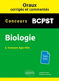 Oraux corrigés et commentés de Biologie - BCPST