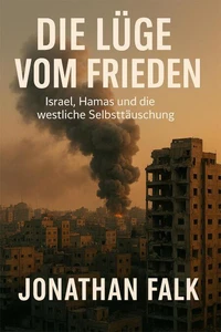Die Lüge vom Frieden