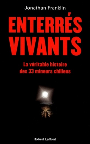 Enterrés vivants. La véritable histoire des 33 mineurs chiliens