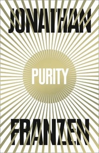 Jonathan Franzen - Purity.