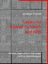 Leben mit Kanner-Syndrom und ADS
