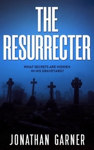  Jonathan Garner - The Resurrecter.