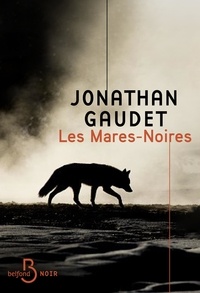 Jonathan Gaudet - Les Mares-Noires.