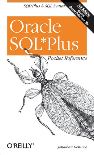 Jonathan Gennick - Oracle SQL*Plus Pocket Reference - A Guide to SQL*Plus Syntax.