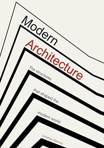 Modern architecture. The structures that shaped the modern world