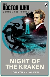 Jonathan Green - Doctor Who: Choose the Future: Night of the Kraken.