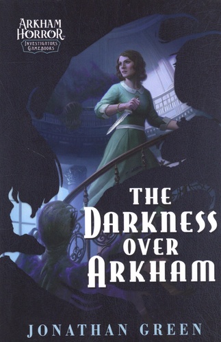 Jonathan Green - The Darkness Over Arkham.